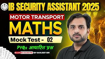 IB Security Assistant Classes 2025 | IB Security Assistant Maths Mock Test -2 | Sanjeet Sir