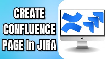 How To CREATE A CONFLUENCE PAGE In JIRA
