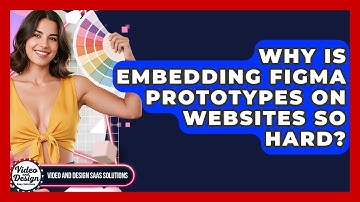 Why Is Embedding Figma Prototypes On Websites So Hard? - Video And Design Saas Solutions