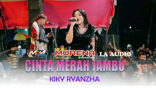 CINTA MERAH JAMBU - KIKY RYANZHA - NEW MORENA - LA AUDIO - MDM MULTIMEDIA
