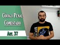 Código Penal Comentado - Art. 37