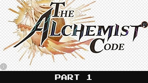 The Alchemist code (no commentary) part 1