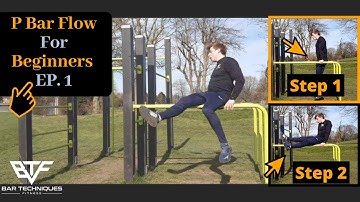 Calisthenics Freestyle Tutorial - P Bar Flow For Beginners  EP. 1