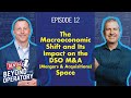 The Macroeconomic Shift and Its Impact on the DSO M&amp;A (Mergers &amp; Acquisitions) Space | Ep. 12