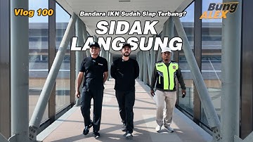 IKN VLOG ‼️ Sidak Bandara Internasional Nusantara! Siap Jadi Bandara Komersil IKN? 😮✈️