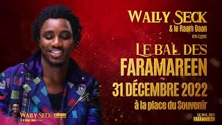 Wally B.Seck & le Raam Daan - LIVE Bal des Faramareens 2022 - Place du Souvenir Dakar( Partie 02)