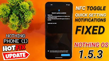 Nothing Phone (1) gets Nothing OS 1.5.3 Hotfix Android 13 Update - Bugs Fixed ?