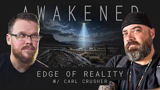 Edge of Reality: Skinwalker Ranch, Abduction, Hitchhiker Effect, Portals, &amp; Psionics w/ Carl Crusher