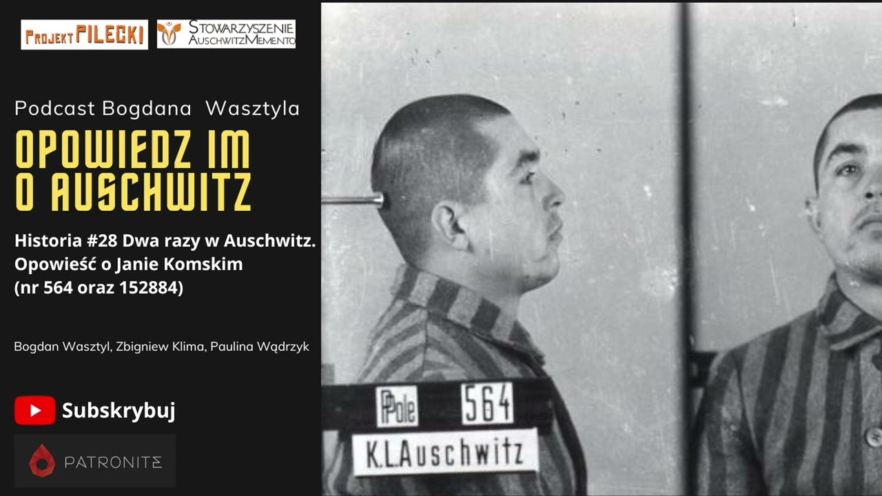 Historia #28 Dwa razy w Auschwitz. Opowieść o Janie Komskim (nr 546 oraz 152884)