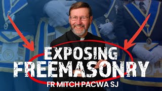 Freemasonry EXPOSED: What Every Catholic Needs to Know. Fr Mitch Pacwa SJ