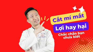 Có nên cắt mí không | Lợi và hại không phải ai cũng nói cho bạn biết | Bác Sỹ Tuấn Dương