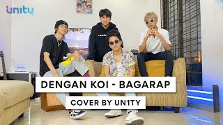 Dengan Koi - BAGARAP (Cover by UN1TY)