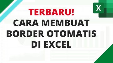 Beginilah! Cara Membuat Border Otomatis Di Excel | Boder Tabel Dengan Cepat dan Mudah
