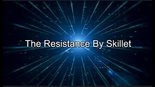 The Resistance - Skillet - Lyric Video