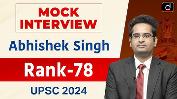 UPSC Result 2024 | Abhishek Singh | Rank – 78 | Mock Interview | Drishti IAS English