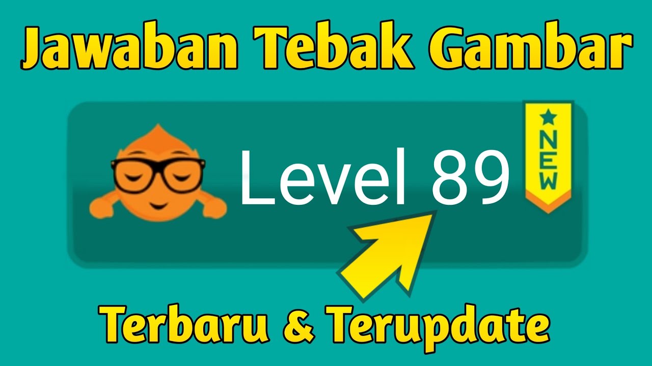 Kunci Jawaban Tebak Gambar Level 89 Terbaru 2020 Youtube