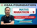 CMA FOUNDATION MATHS MARATHON LECTURE - 9 | MBA SHIVAM SIR | GYAN SAGAR CLASSES |