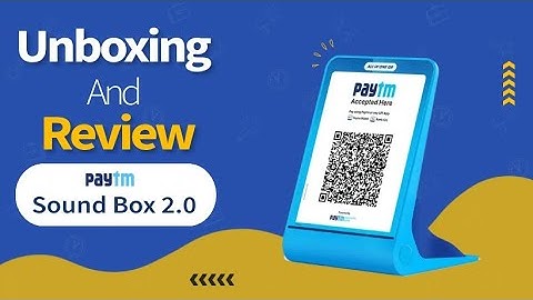 Paytm Soundbox 2.0 unboxing & comparison with old Paytm soundbox.