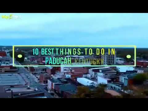 Top 10 Things to do in Paducah, Kentucky