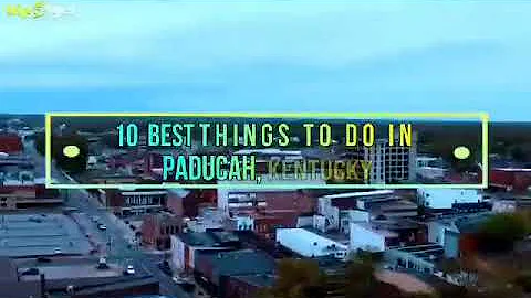 Top 10 Things to do in Paducah, Kentucky