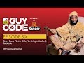 Crazy Exes, Plastic Girls & No Strings Attached | MTV Base Gulder Guy Code EP 6