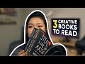 3 Books Every Creative MUST Read