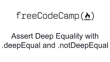 Assert Deep Equality with .deepEqual and  .notDeepEqual - Quality Assurance and Testing with Chai