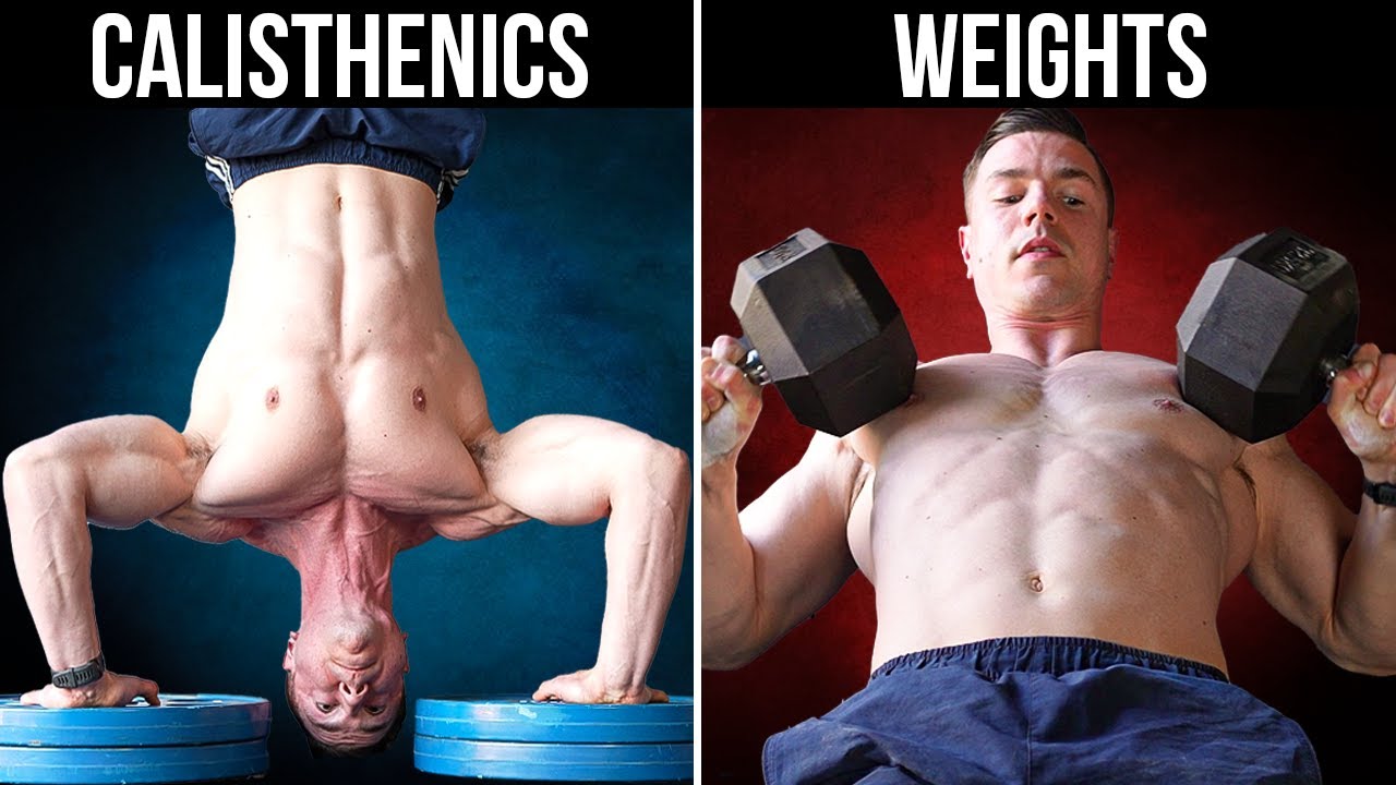 Why Calisthenics AND Weights Is Better DO BOTH