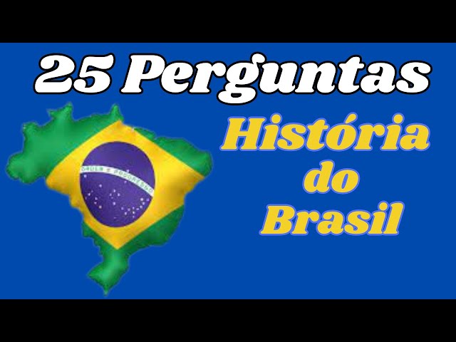 💥 QUIZ HISTÓRIA DO BRASIL #01 - Teste de 20 Perguntas Com Respostas Sobre  A História Do Brasil 