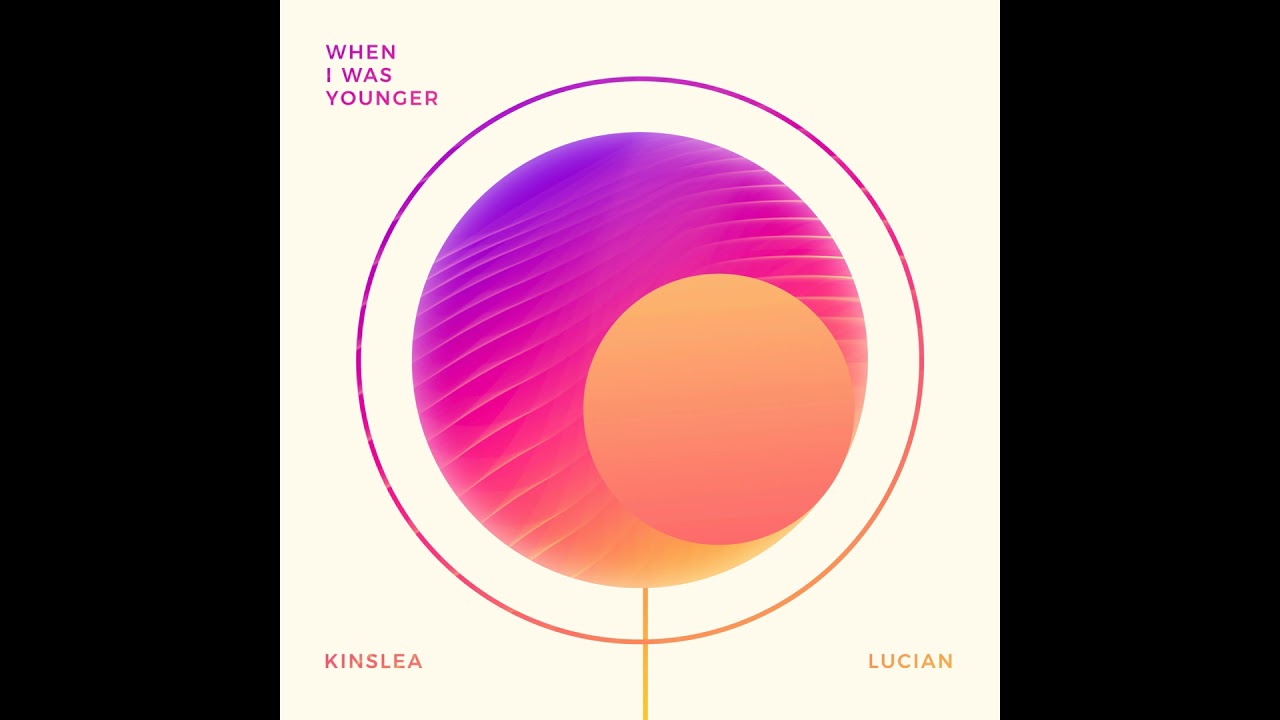 Download Lucian - When I Was Younger ft. Kinslea