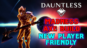 DAUNTLESS - AXE MADNESS BUILD | EASY, MASTERY, FAST & FUN!