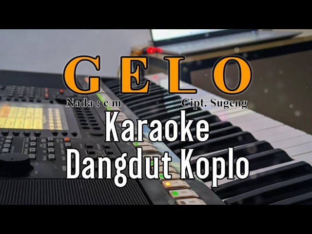 Gelo - Karaoke tanpa vokal | Dangdut Koplo Nada wanita class=