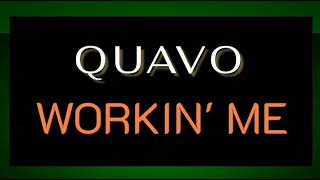 QUAVO _-_  Workin' Me || AUDIO •• Notch Lyrics ••