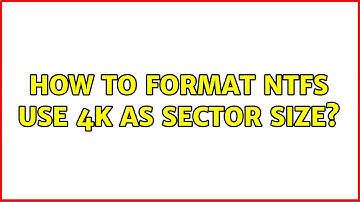 How to format ntfs use 4k as sector size? (2 Solutions!!)