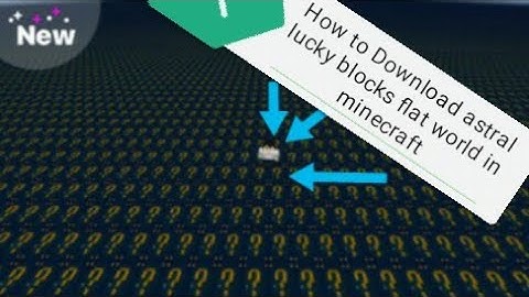 How to Download Astral lucky block flat world in minecraft [|easy|]