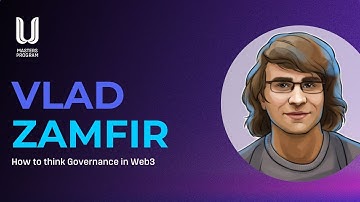 How to think Governance in Web3 | Vlad Zamfir | Unit Masters Cohort 9