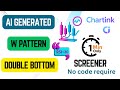 AI Intraday Screener for Smart Traders | Double Bottom | W pattern |Chartink Scanner &amp; Tools