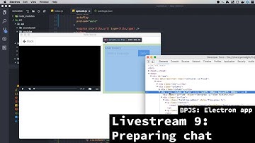 BPJS: Electron app - Livestream 9 - Preparing to add chat