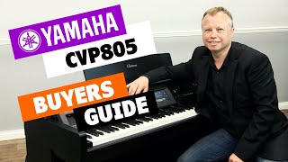 Yamaha CVP805 Digital Piano Buyers Guide - Lots Of Playing!