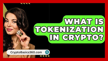 What Is Tokenization In Crypto? - CryptoBasics360.com
