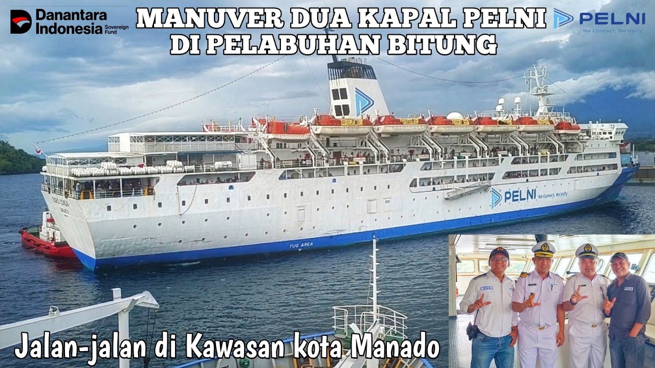 MANUVER DUA KAPAL PELNI DI PELABUHAN BITUNG 