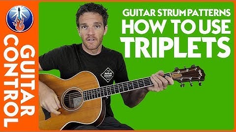 Guitar Strum Patterns: How to Use Triplets | Guitar Control