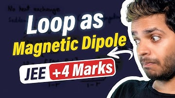 Loop as Magnetic Dipole with PYQs #JEE Month by Vikrant Kirar