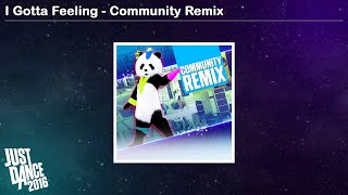 I Gotta Feeling - Community Remix | Just Dance 2016