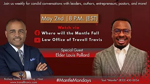 #MantleMondays with guest: Elder Louis Pollard