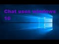 chat uses windows 10