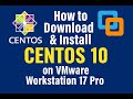 How to Download & Install CentOS 10 on VMware Workstation 17 Pro | LINUX