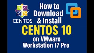 How to Download & Install CentOS 10 on VMware Workstation 17 Pro | LINUX Wealth