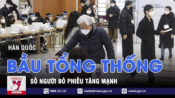 Bầu Cử Tổng Thống Hàn Quốc: Số Cử Tri Bỏ Phiếu Tăng Đáng Kể - VNEWS