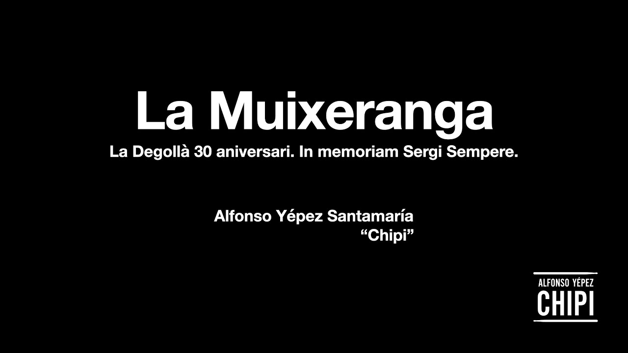 La Muixeranga. La Degollà 30 aniversari. In memoriam Sergi Sempere.